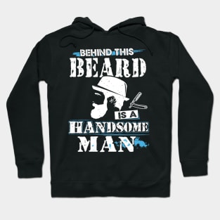 Behind this bearded is a handsome man Hoodie